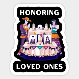 Honoring Loved Ones, Dia de los Muertos, family Sticker